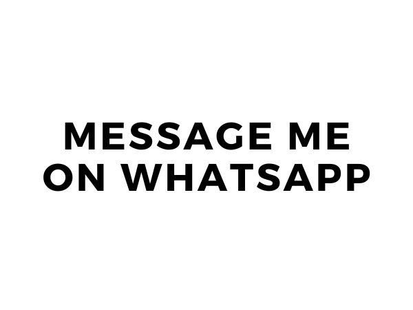 Message Me On WhatsApp